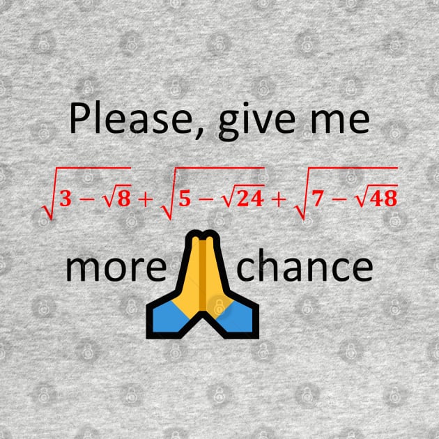 Please, give me one more chance by AhMath